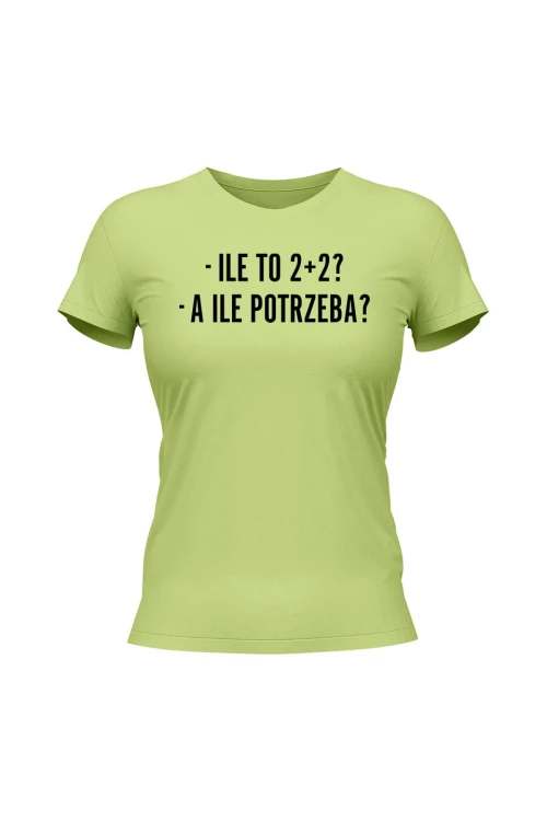 Koszulka damska Ile to 2+2? A ile potrzeba? - limonka